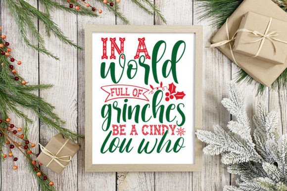 In a World Full of Grinches Be a Cindy L: A Festive Graphic Design Asset for Crafts and Marketing